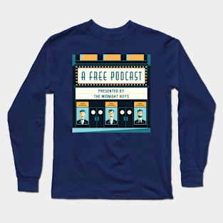 A Free Podcast Long Sleeve T-Shirt